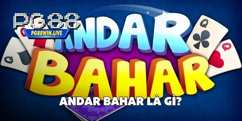 Andar Bahar Là Gì?